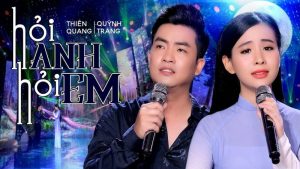 Hỏi Anh Hỏi Em - Nhiều ca sĩ (Thiên Quang ft