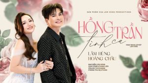 Hồng Trần Tình Ca - Lâm Hùng