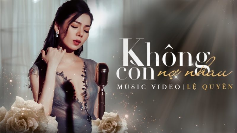 Không Còn Nợ Nhau - Lệ Quyên
