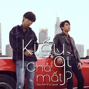 Kiểu Gì Chả Mất - Đức Anh ft