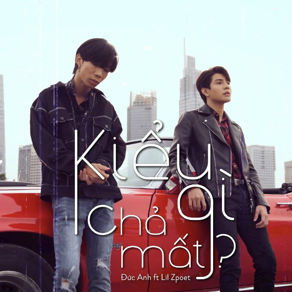 Kiểu Gì Chả Mất - Đức Anh ft