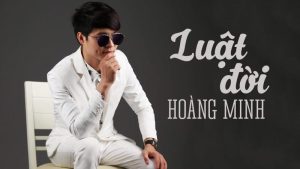 LUẬT ĐỜI - Hoàng Minh