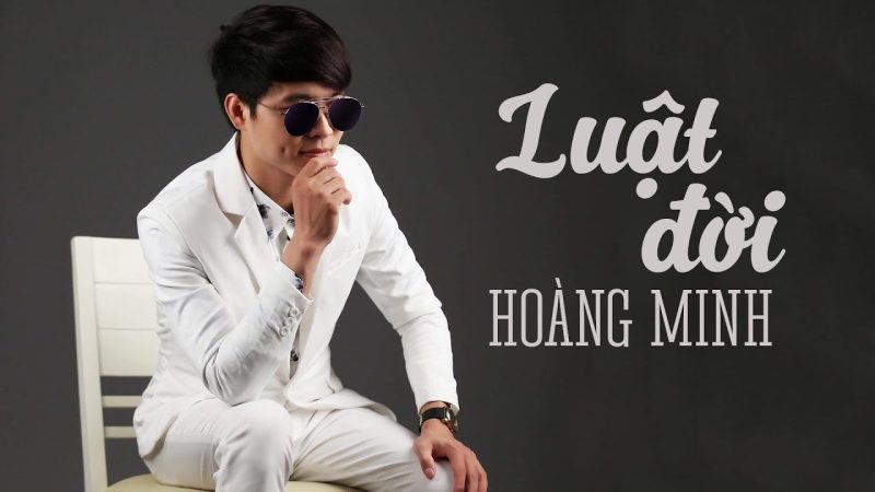 LUẬT ĐỜI - Hoàng Minh