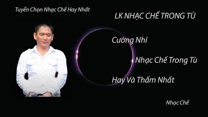 Liên khúc nhạc chế trong tù - Cường nhí