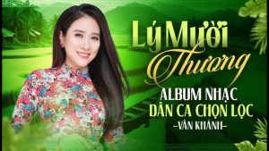 Lý Mười Thương - Vân Khánh