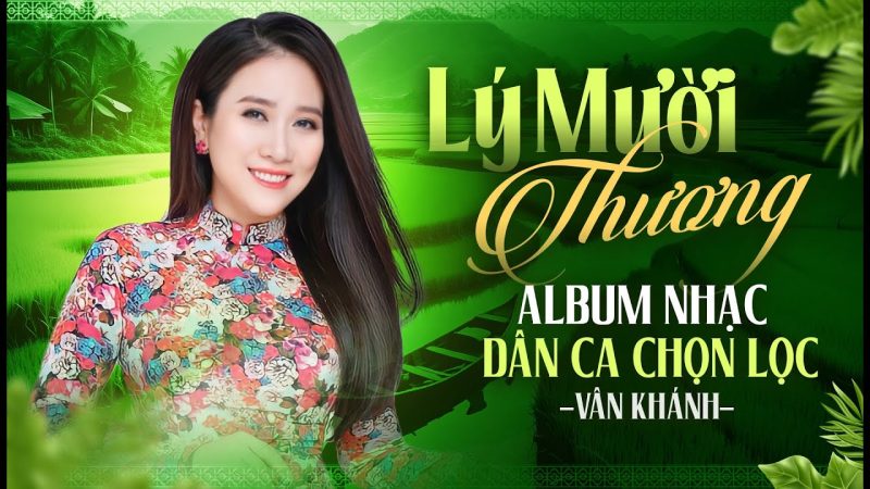 Lý Mười Thương - Vân Khánh