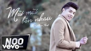 Mãi Mãi Bên Nhau - Noo Phước Thịnh