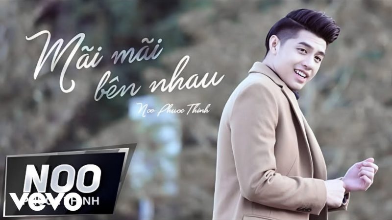 Mãi Mãi Bên Nhau - Noo Phước Thịnh
