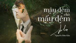 Mây Đêm Chờ Mấy Đêm - Nguyễn Hữu Kha