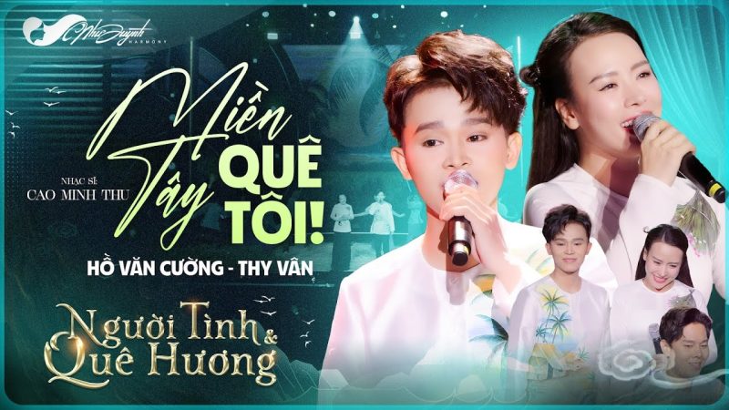 Miền Tây Quê Tôi - Hồ Văn Cường & Thy Vân