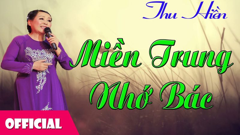 Miền Trung nhớ Bác - Thu Hiền