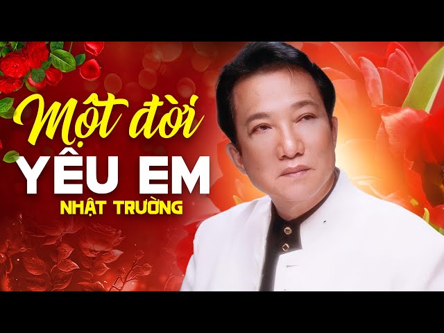 Một Đời Yêu Em - Nhật Trường