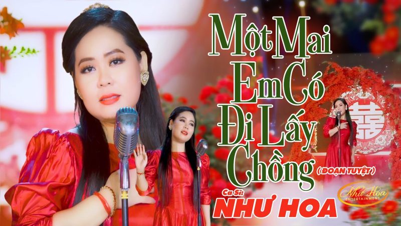 Một Mai Em Có Đi Lấy Chồng - Như Hoa