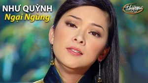 Ngại Ngùng - Như Quỳnh