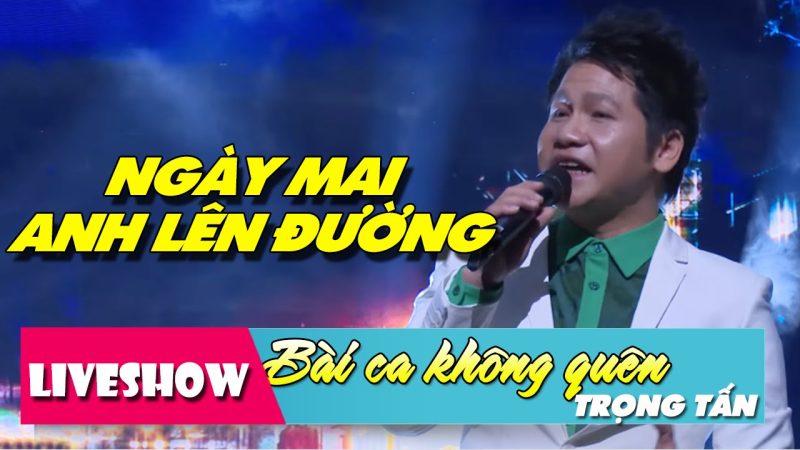 Ngày Mai Anh Lên Đường - Trọng Tấn