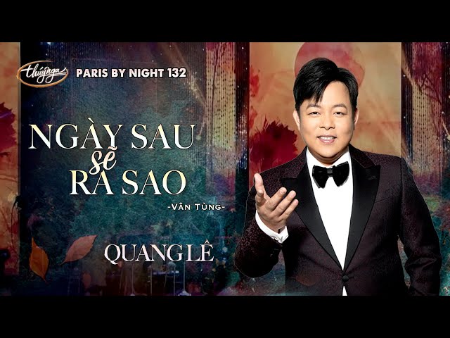 Ngày Sau Sẽ Ra Sao - Quang Lê