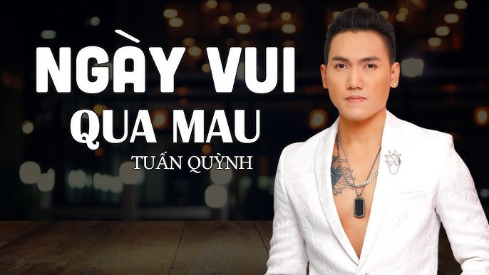 Ngày Vui Qua Mau - Tuấn Ngọc