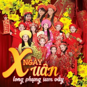 Ngày Xuân Long Phụng Sum Vầy - Tốp Ca