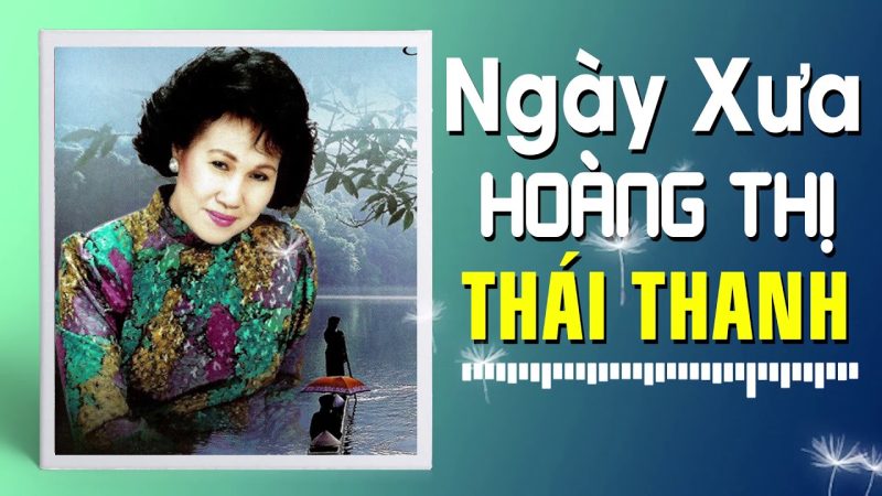 Ngày xưa Hoàng Thị - Thái Thanh