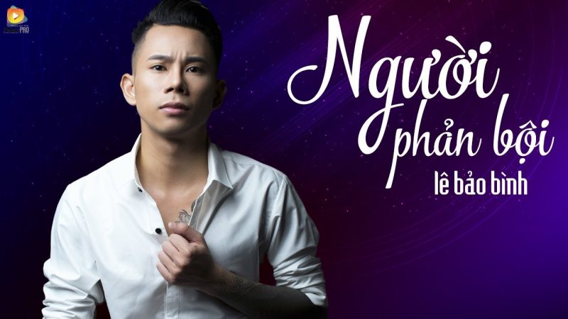 Người Phản Bội - Lê Bảo Bình