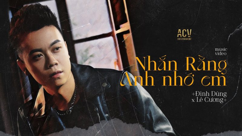 Nhắn rằng anh nhớ em - Đình Dũng