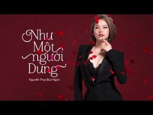 Như Một Người Dưng - Nguyễn Thạc Bảo Ngọc