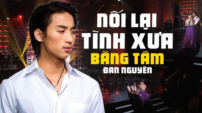 Nối Lại Tình Xưa - Đan Nguyên