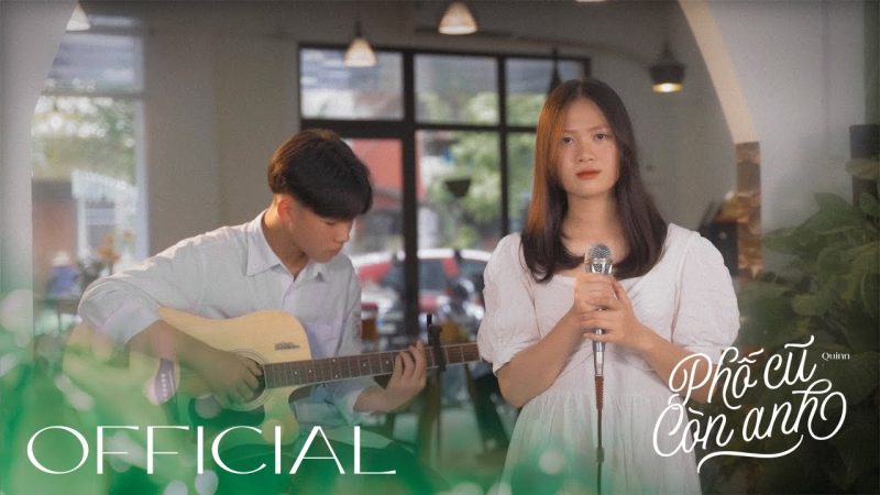 Phố Cũ Còn Anh - Quinn ft