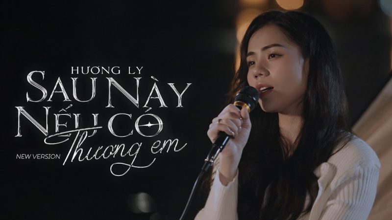 Sau Này Nếu Có Thương Em - Hương Ly