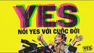 Say Yes to Life - Yes Summit Song - Pham Thanh Long