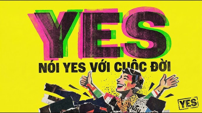 Say Yes to Life - Yes Summit Song - Pham Thanh Long