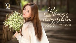 Sống đơn giản thôi - Vy Oanh