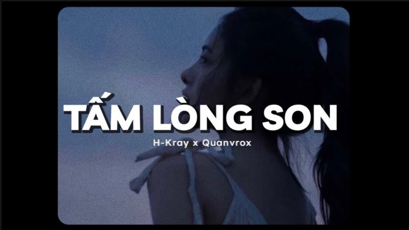 Tấm Lòng Son - H-Kray x Quanvrox