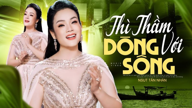 Thì Thầm Với Dòng Sông - Tân Nhàn