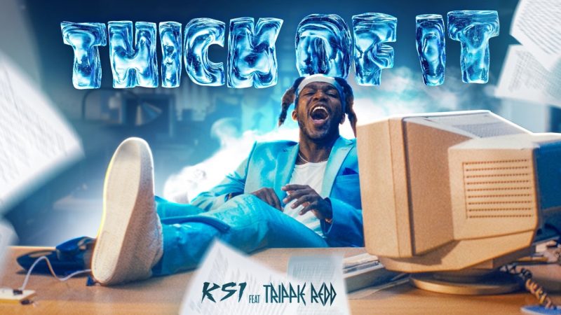 Thick of It - KSI featuring Trippie Redd