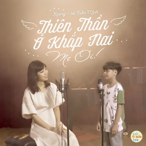 Thiên Thần Ở Khắp Nơi - Kaang & Tuấn Minh