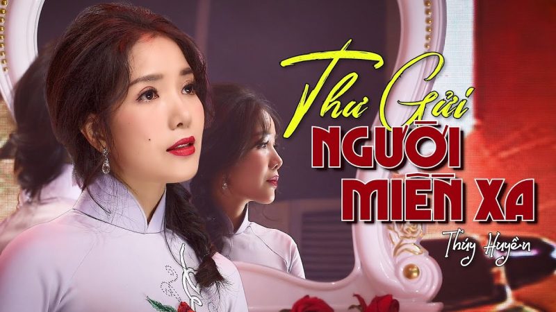 Thư Gửi Người Miền Xa - Thúy Huyền