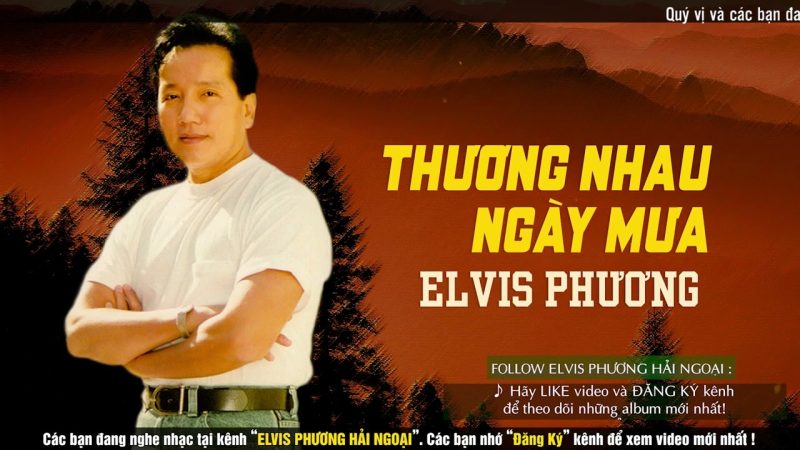 Thương Nhau Ngày Mưa - Elvis Phương
