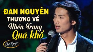 Thương Về Miền Trung - Đan Nguyên