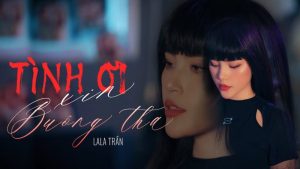 Tình Ơi Xin Buông Tha - LaLa Trần