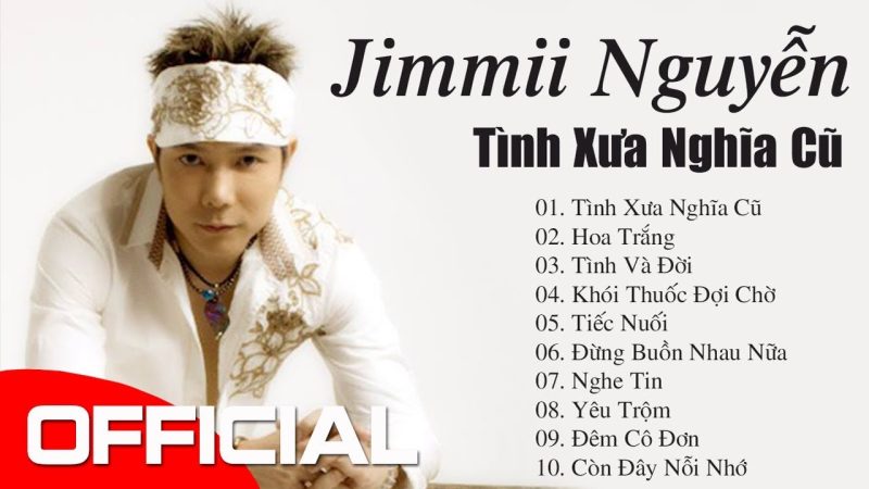 Tình Xưa Nghĩa Cũ - Jimmii Nguyễn