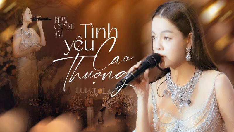 Tình Yêu Cao Thượng - Phạm Quỳnh Anh