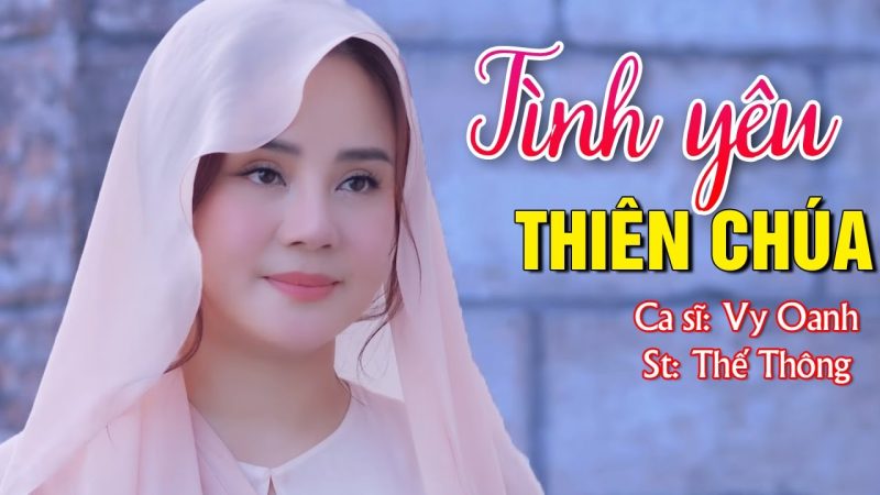 Tình Yêu Thiên Chúa - Vy Oanh