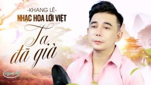 Tôi Đã Già - KHANG LÊ
