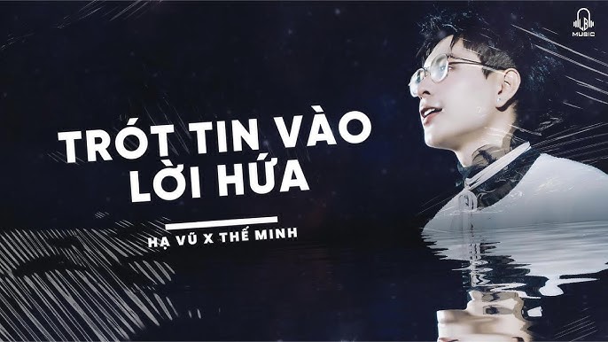 Trót Tin Vào Lời Hứa - Hạ Vũ