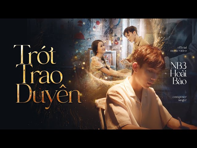 Trót Trao Duyên - NB3 Hoài Bảo