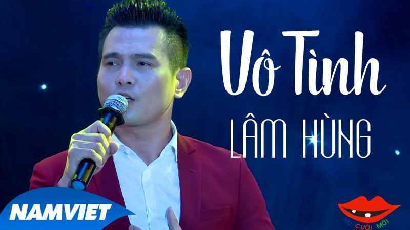 Vô Tình - Lâm Hùng