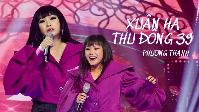 Xuân Hạ Thu Đông 39 - Phương Thanh