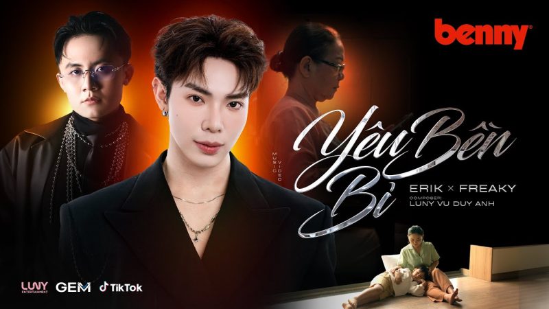 Yêu Bền Bỉ - ERIK x FREAKY x BENNY