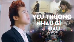 Yêu Thương Nhau Gì Đâu - Du Thiên